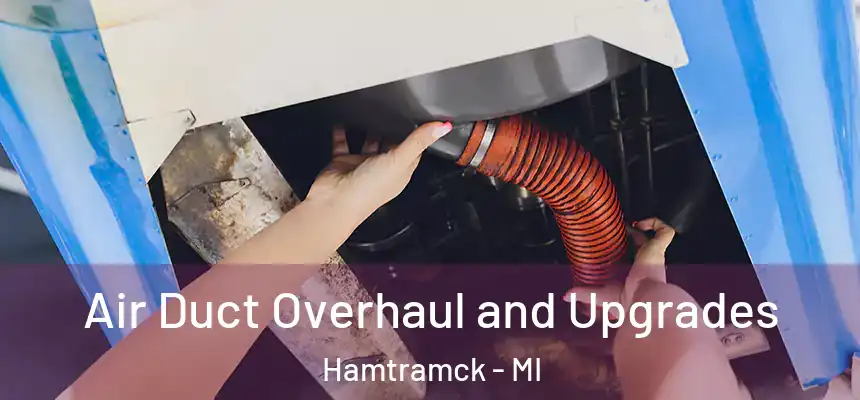  Air Duct Overhaul and Upgrades Hamtramck - MI