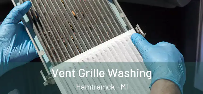  Vent Grille Washing Hamtramck - MI